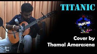 Titanic - Cover by Thamal Amarasena#Poems of the Guitar