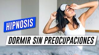 Hipnosis para desconectar de las preocupaciones y dormir profundamente