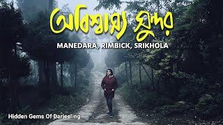 Heavenly Offbeat Darjeeling | Manedara, Rimbick & Srikhola | Veritaas Quest | Sangita Debnath