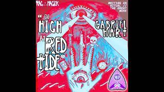 ON HIGH at RED TIDE ∴ Gabriel Hart ∴ PRAGMAGICK