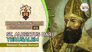 Orang Kudus Karmel #4 - SANTO ALBERTUS DARI YERUSALEM | Karmelit Tube