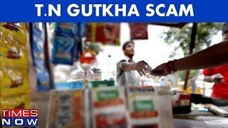 Tamil Nadu Gutkha Scam: Vigilance Commission Officer Probing The Scam Has Been Transferred