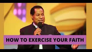 PASTOR CHRIS TEACHING | HOW TO EXERCISE YOUR FAITH | BIBLE STUDY