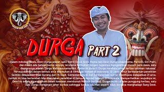 Part #2 DURGA - KOMANG INDRA WIRAWAN @GasesBali