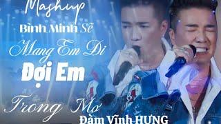 Mashup Bình Minh Sẽ Mang Em Đi - Đàm Vĩnh Hưng