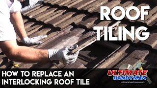 How to replace an interlocking roof tile