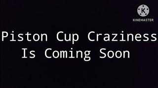 Piston Cup Craziness - TRAILER COMING SOON!