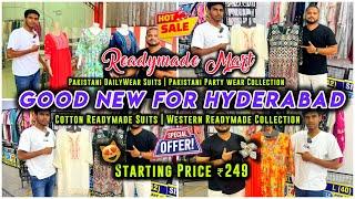 Readymade Mart ||Good News For Hyderabad ||Indian & Western& Pakistani Readymade Suits Starting ₹249