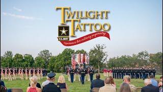 The U.S. Army's Twilight Tattoo - May 18, 2022