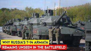 Why Russia's T-14 Armata Remains Unseen in the Battlefield