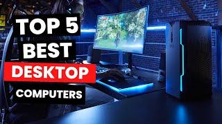 Top 5: Best Desktop Computers (2024)