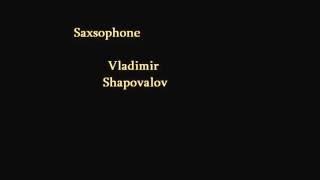 Saxophone Vladimir Shapovalov