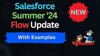 Salesforce Summer 24 New Flow Features | @SalesforceHunt | #summer24 | #winter24 | #spring24