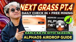 THE NEXT GRASS PART 4 : AlphaOs FREE AIRDROP MINING + Daily Check In!