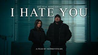 MEL feat Kool Savas -  I Hate You  [Official Video]