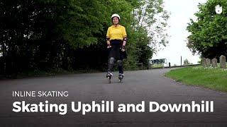 Rollerblading Uphill and Downhill | Inline Skating