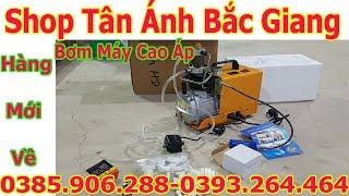 Bơm Máy Cao Áp Shop Tân Ánh Bắc Giang