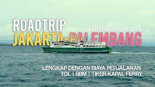 ROAD TRIP JAKARTA PALEMBANG JALUR TOL TRANS SUMATRA