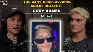 Episode 103 - Cody Adams // Why a balanced lifestyle is bullshit..