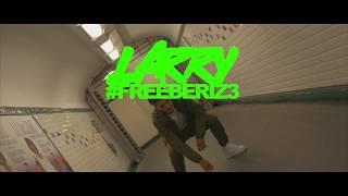 Larry - #Freeberiz3 (Clip Officiel)