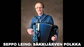 SEPPO LEINO: SÄKKIJÄRVEN POLKKA  Säv. Trad. Sov. Seppo Leino