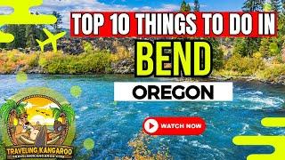 Best Top 10 Things To Do in Bend Oregon