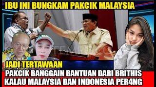 BUNGKAM ORANG MALAYSIA,YANG BANGGAKAN BILA INDONESIA P3R4NG ,M4L4YSIA AKAN DI BANTU BRITHIS