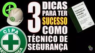 3 DICAS PARA TER SUCESSO COMO TÉCNICO DE SEGURANÇA DO TRABALHO