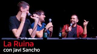 174. La Ruina (con Javi Sancho)