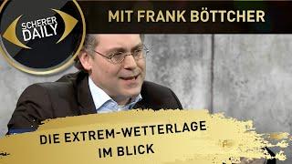 Die Extrem-Wetterlage im Blick I Hermann Scherer mit Frank Böttcher