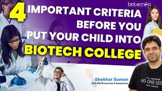 4 Important Criteria To Consider Before You Put Your Child Into Biotech College!