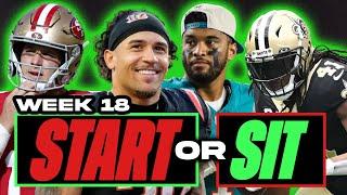  WEEK 18 ALL POSITION MUST Start/Sit Analysis!  | 2024 Fantasy Football Advice