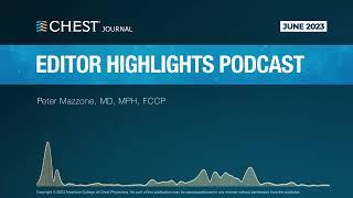 June 2023 CHEST Journal Editor Highlights