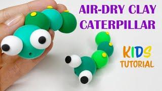 Modeling clay CATERPILLAR | Kids tutorial | air dry HEY CLAY