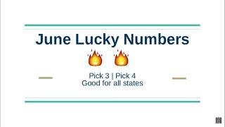 June Lucky Numbers | Pick 3 | Pick 4 | Good for all states