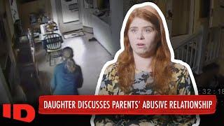 Daughter Discusses Parents’ Abusive Relationship | Married to Evil | ID