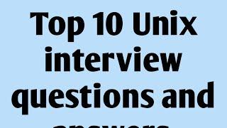 Top 10 Unix interview questions and answers