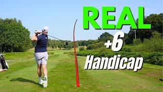 18 Holes of golf with a +6 Handicap | Every Shot Filmed