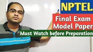 NPTEL | Final Exam Model Paper | Is it Common for Everyone ?