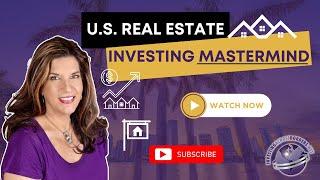 U.S. Real Estate Investment and Immigration Mastermind - Expert Strategies for Global Opportunities