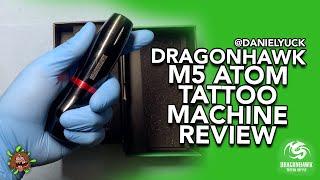 Dragonhawk Atom M5 Tattoo Machine Review