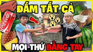 Văn Huỳnh | Thử Thách “Dùng Tay Không” Đấm Tất Cả Mọi Thứ