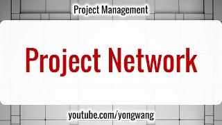 Project Management 09: Project Network