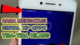 Cara Mengatasi Sinyal Hilang di Hp Oppo