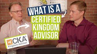 What is a Certified Kingdom Advisor?