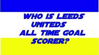 HISTORY OF LEEDS UNITED QUIZ