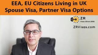 UK Spouse Visa for Partner of EEA, EU Citizens Living in the UK, Cost, Relationship Requirements