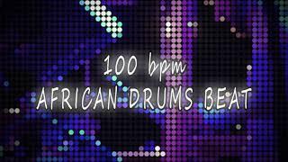 100 bpm - AFRICAN DRUMS BEAT LOOP