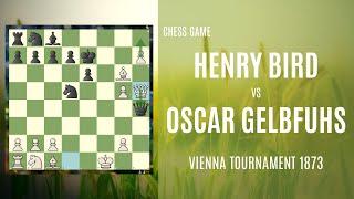 Chess Game | Henry Bird vs Oscar Gelbfuhs | Vienna Tournament 1873