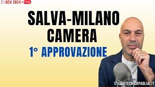 Salva Milano 1° Approvazione Camera